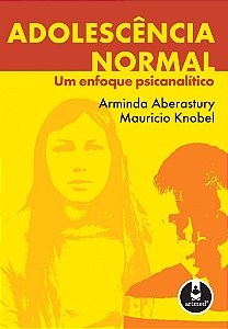 Livro Adolescência Normal: Um Enfoque Psicanalítico  Aberastury