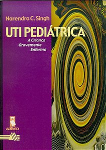 Livro Uti Pediatrica - a Crianca Gravemente Enferma - Singh