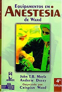 Livro Equipamentos em Anestesia de Ward - Moyle/ Davey/ward