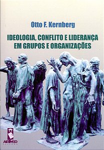 Livro Ideologia, Conflito e Lideranca em Grupos e Organizacoes - Kernberg