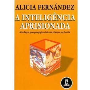 Livro A Inteligência Aprisionada: Abordagem Psicopedagógica Clínica da Criança