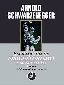 Livro Enciclopédia de Fisiculturismo e Musculação - Schwarzenegger - Artmed