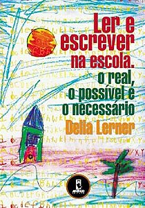 Livro Ler e Escrever Na Escola o Real, o Possível e o Necessário - Lerner - Penso