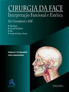 Livro Cirurgia da Face - Dor Craniofacial e ATM - Colombini