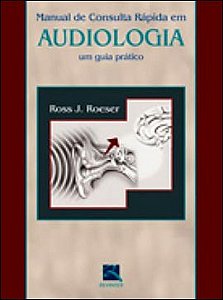 Livro Manual de Consulta Rápida em Audiologia  Roeser