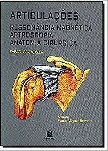 Livro Articulações Ressonância Magnética Artroscopia Anatomia Cirúrgica - Stoller