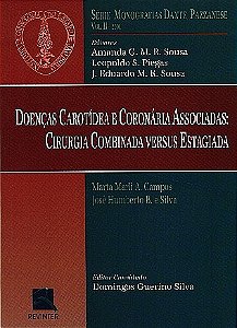 Livro Doencas Carotidea e Coronaria Associadas Cirurgia Combinada Versus Estagiad - Dante