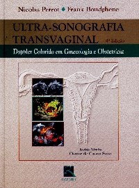 Livro Ultra Sonografia Transvaginal Doppler Colorido em Ginecologia e Obstetricia - Perrot