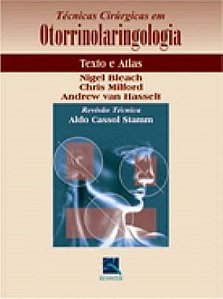 Livro Tecnicas Cirurgicas em Otorrinolaringologia Texto e Atlas - Bleach/milford/hasse