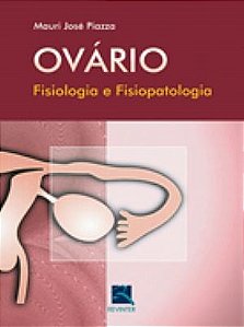 Livro Ovario Fisiologia e Fisiopatologia - Piazza