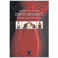 Livro Corpo e Movimento Percepcao Corporal e Aptidao Fisica - Denise Araujo