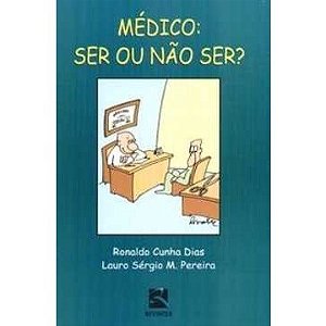 Livro Medico: Ser Ou Nao ser - Dias/pereira