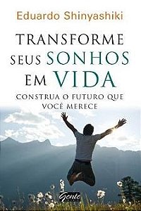 Livro Transforme Seus Sonhos Em Vida - Gente