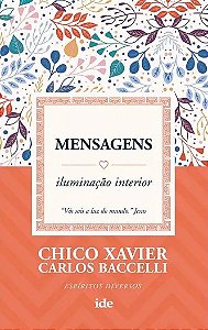 Livro Mensagens: Iluminacao Interior - Xavier/ Baccelli