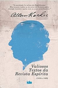 Livro Allan Kardec: Valiosos Textos da Revista Espirita - Kardec