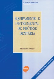 Livro Equipamento e Instrumental de Prótese Dentária - Oshiro