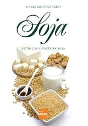 Livro Soja - Nutricao e Gastronomia - Montanarini