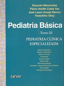 Livro Pediatria Basica: Tomo Iii - Pediatria Clinica Especializada - Marcondes/vaz/ramos