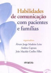 Livro Habilidades de Comunicacao com Pacientes e Familias - Leite