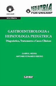 Livro Gastroenterologia e Hepatologia Pediátrica  Unicamp