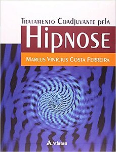 Livro Tratamento Coadjuvante Pela Hipnose - Ferreira