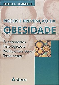 Livro Riscos e Prevencao da Obesidade - De Angelis
