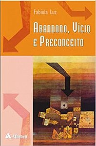 Livro Abandono, Vício e Preconceito