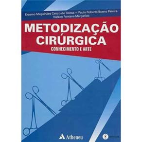 Livro Metodizacao Cirurgica - Conhecimento e Arte - Margarido/tolosa/per