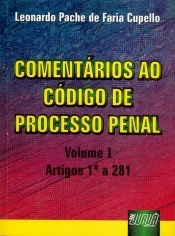 Livro Comentarios ao Codigo de Processo Penal - Vol. 1 - Cupello