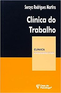 Livro Clinica do Trabalho - Clinica Psicanalitica - Martins