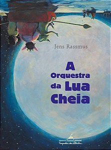 Livro Orquestra da Lua Cheia, A - Rassmus