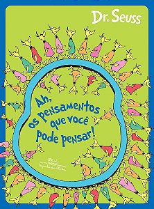 Livro Ah, os Pensamentos Que Você Pode Pensar!  Dr. Seuss