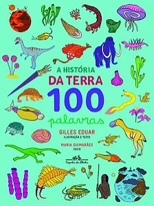 Livro Historia da Terra 100 Palavras, A - Eduar/guimaraes