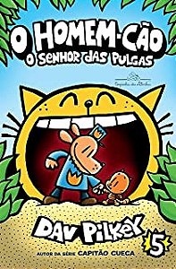 Livro Homem-cao , o - o Senhor das Pulgas - Pilkey