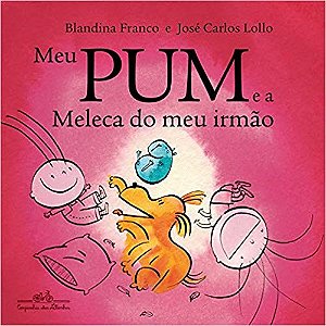 Livro Meu Pum e a Meleca do Meu Irmao - Franco/lollo