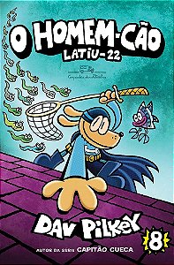 Livro O Homem-cão: Latiu-22 Vol 8  Pilkey