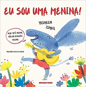 Livro Eu Sou Uma Menina! - Ismail - Brinque Book