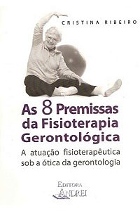 Livro As 8 Premissas da Fisioterapia Gerontológica - Ribeiro