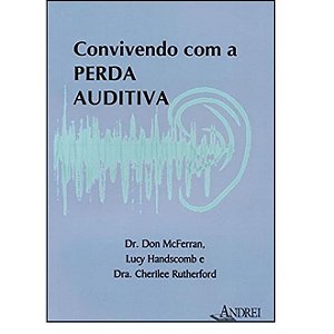 Livro Convivendo com a Perda Auditiva - Mcferran/handscomb