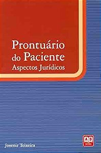 Livro Prontuario do Paciente: Aspectos Jurídicos Teixeira