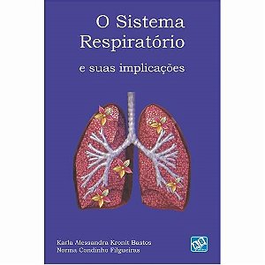Livro Sistema Respiratorio e Suas Implicacoes, O - Kronit/ Filgueiras
