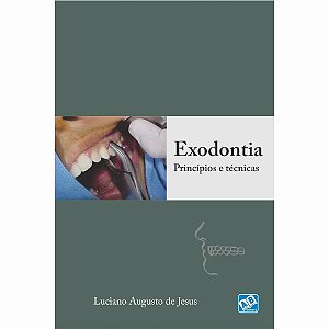 Livro Exodontia: Principios e Tecnicas - Jesus