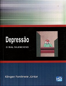 Livro Depressao - o Mal Silencioso - Fontinele Junior