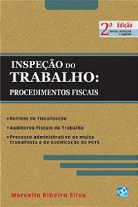 Livro Inspecao do Trabalho: Procedimento Fiscais - Silva