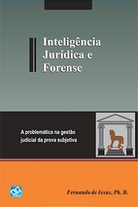 Livro Inteligencia Juridica e Forense - a Problematica Na Gestao Judicial da Prov - Jesus