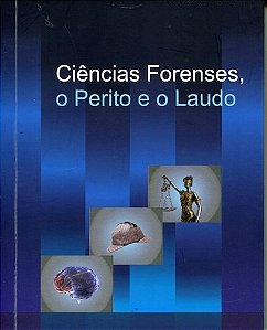 Livro Ciências Forenses, o Perito e o Laudo - Jesus - AB