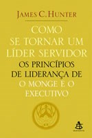 Livro Como se Tornar Um Líder Servidor - Hunter - Sextante