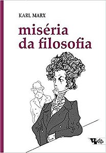 Livro Miséria da Filosofia - Marx - Boitempo