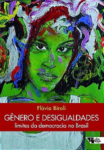 Livro Genero e Desigualdades - Limites da Democracia No Brasil - Biroli