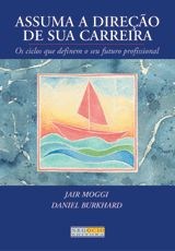 Livro Assuma a Direcao de Sua Carreira - Burkhard,daniel/mogg